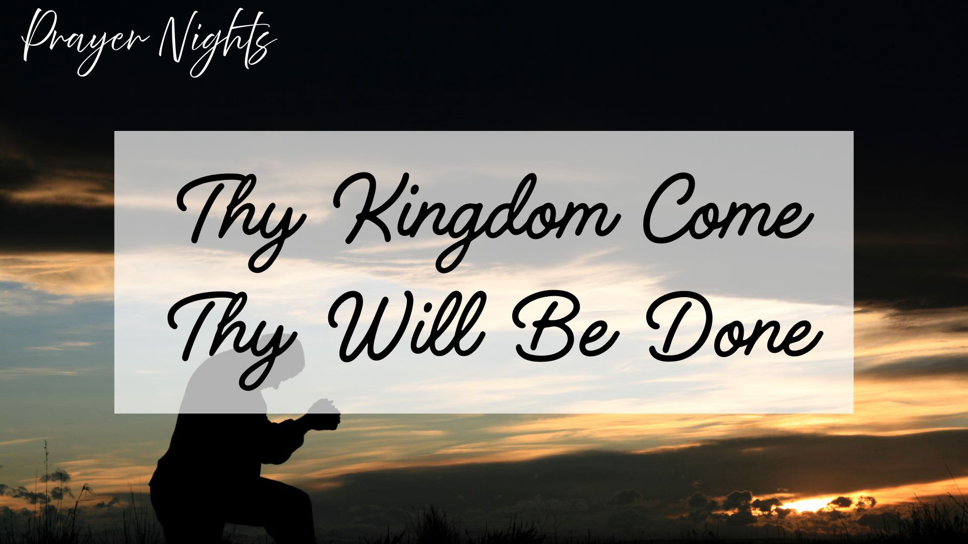 Thy Kingdom Come Thy Will Be Done